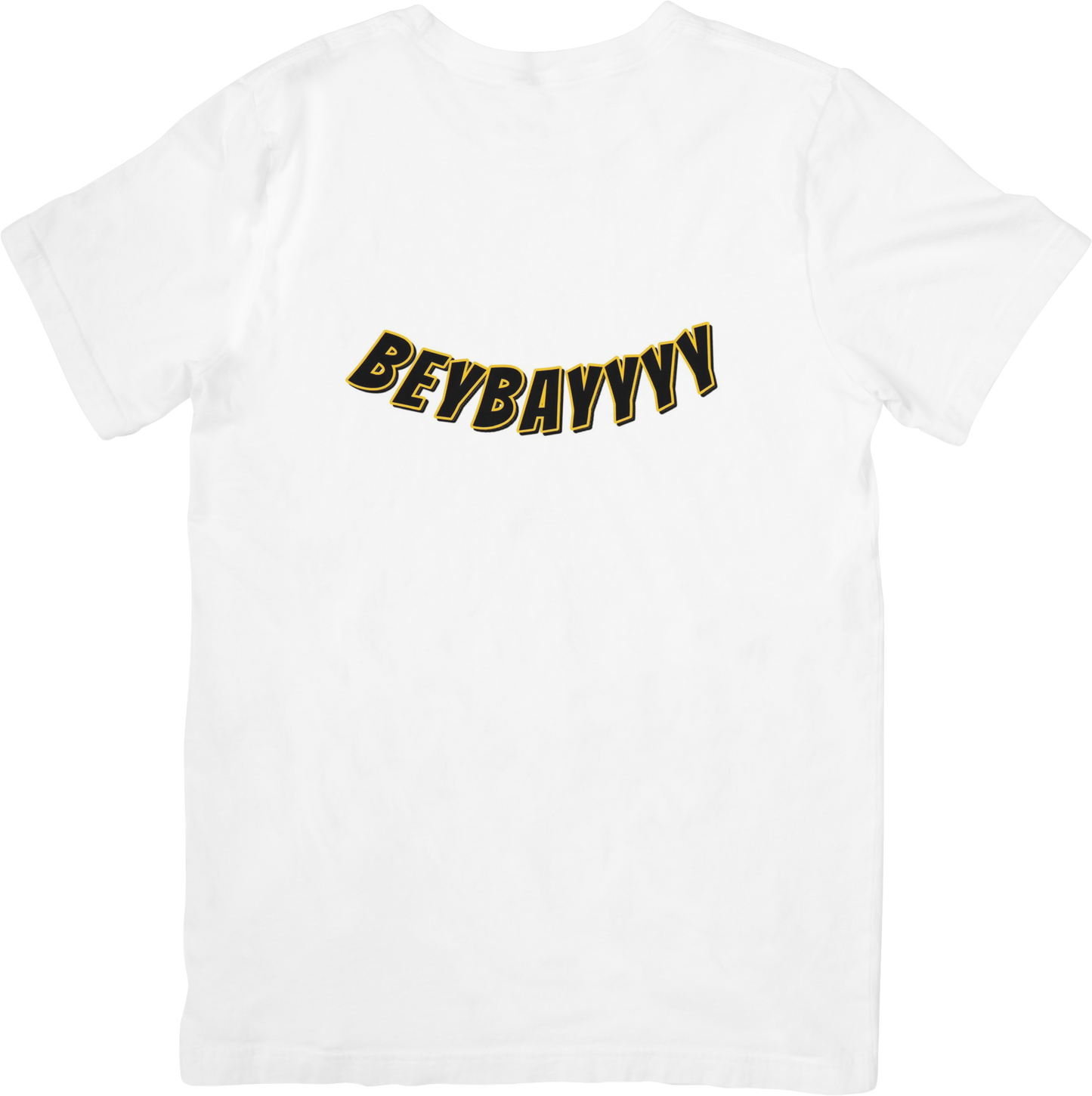 Beybayyyy T-Shirt