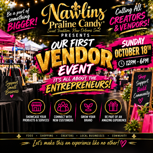 Nawlins Praline Candy Presents: Our First Vendor Event — Vendor Registration