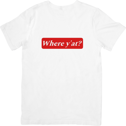 Where Ya At?  T-Shirt