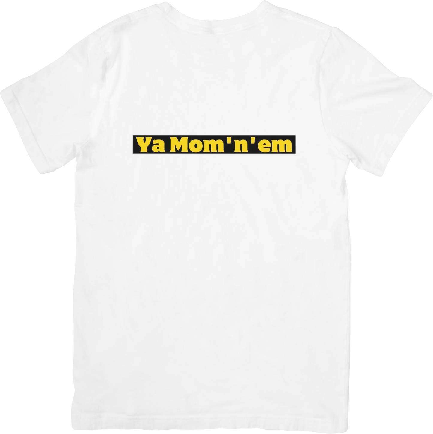 Ya Mom n Em  T-Shirt