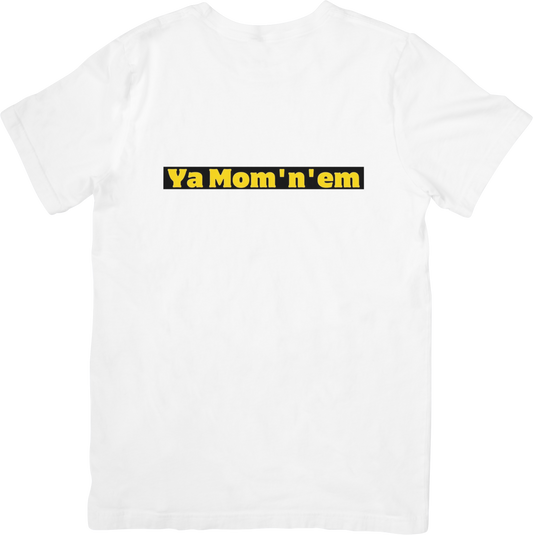 Ya Mom n Em  T-Shirt